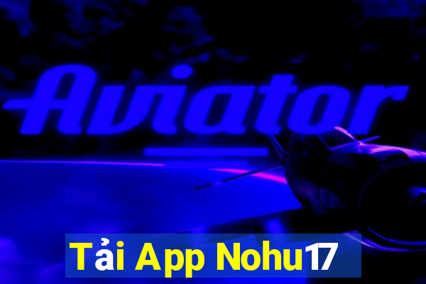 Tải App Nohu17