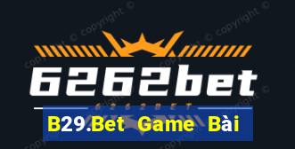 B29.Bet Game Bài Giải Trí