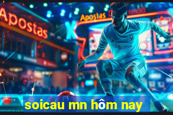 soicau mn hôm nay