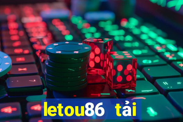 letou86 tải xuống app