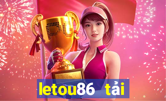 letou86 tải xuống app