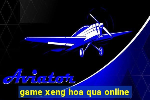 game xeng hoa qua online