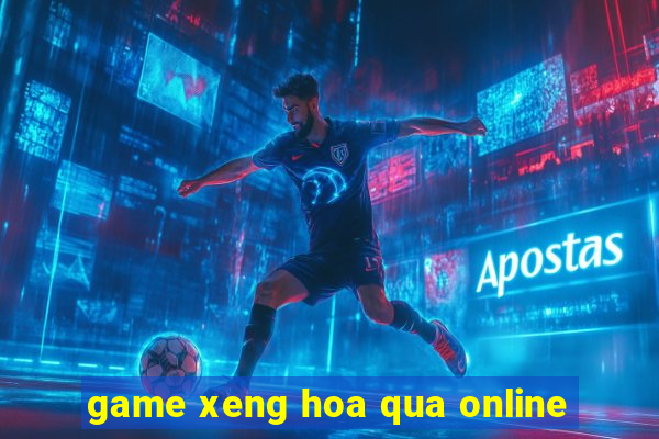 game xeng hoa qua online