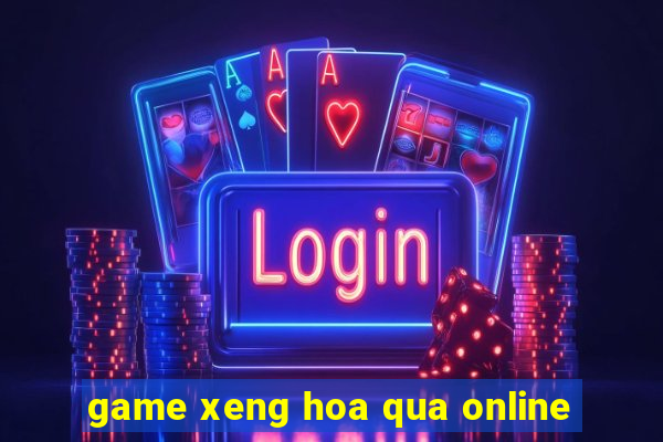 game xeng hoa qua online