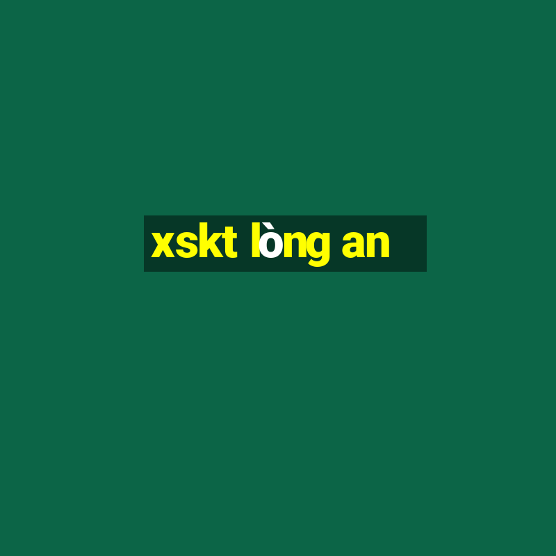 xskt lòng an