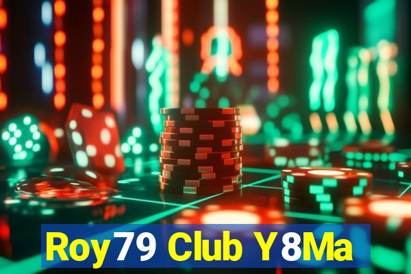 Roy79 Club Y8Ma