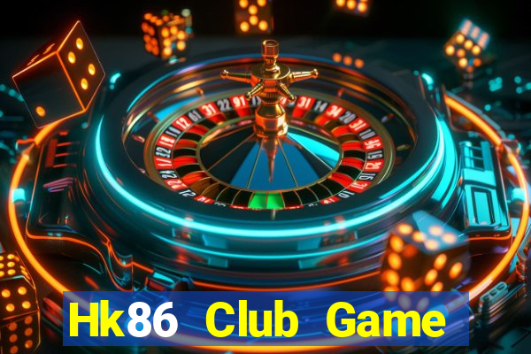 Hk86 Club Game Bài Hay