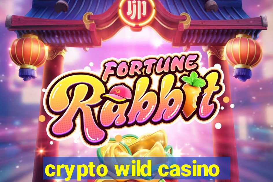 crypto wild casino