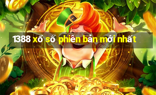 1388 xổ số phiên bản mới nhất