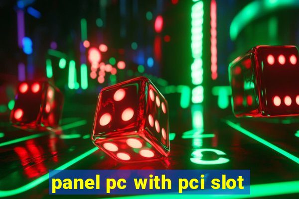 panel pc with pci slot