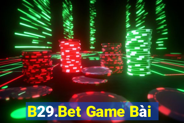 B29.Bet Game Bài