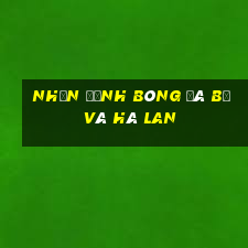 nhận định bóng đá bỉ và hà lan