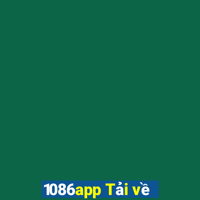 1086app Tải về