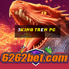 3king trên pc