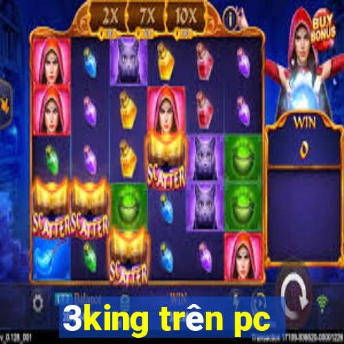 3king trên pc