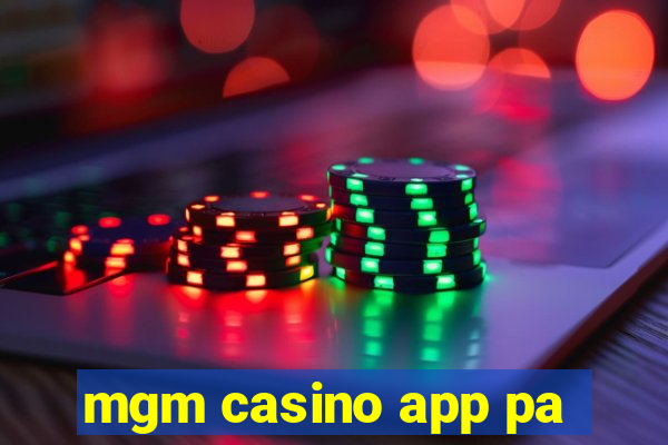 mgm casino app pa