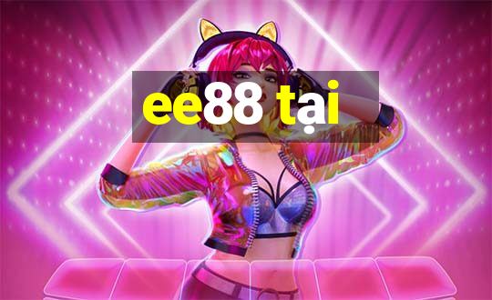 ee88 tại