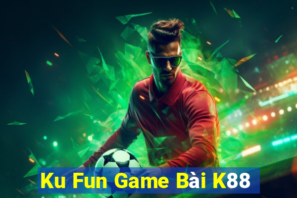 Ku Fun Game Bài K88