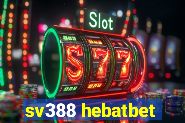 sv388 hebatbet