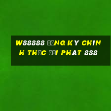 W88888 Đăng ký chính thức đại phát 888