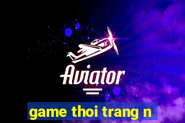 game thoi trang n