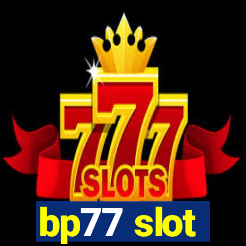 bp77 slot