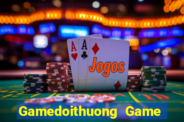 Gamedoithuong Game Bài Vàng