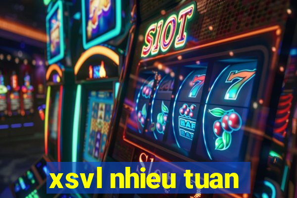 xsvl nhieu tuan