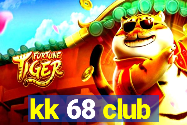 kk 68 club