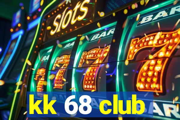 kk 68 club