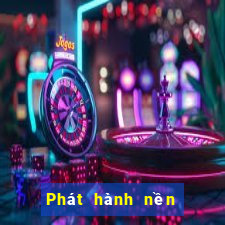 Phát hành nền tảng xổ số