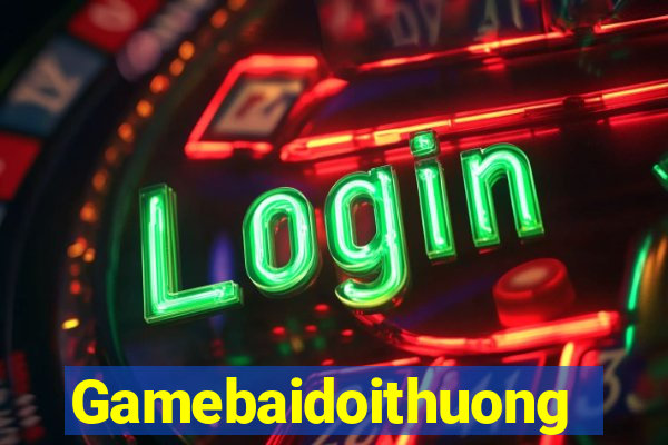 Gamebaidoithuong Tải Game Bài Nhất Vip