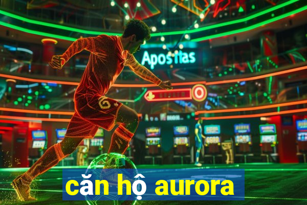 căn hộ aurora