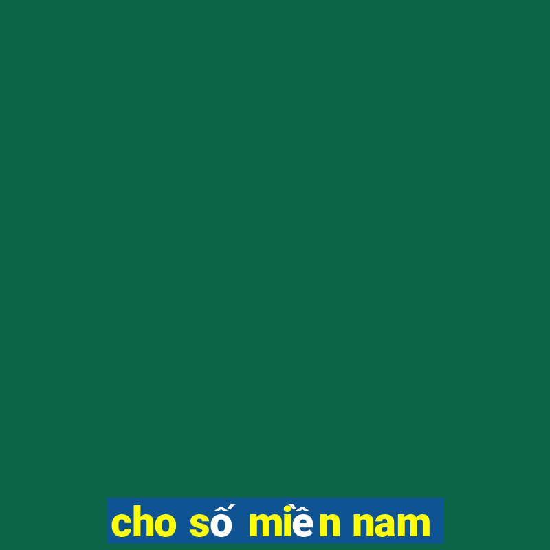 cho số miền nam