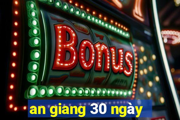 an giang 30 ngày