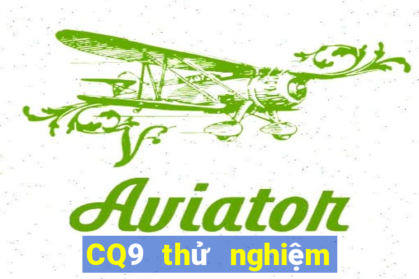 CQ9 thử nghiệm năm dòng