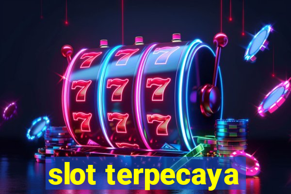 slot terpecaya