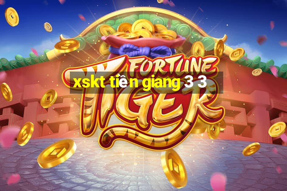 xskt tiền giang 3 3