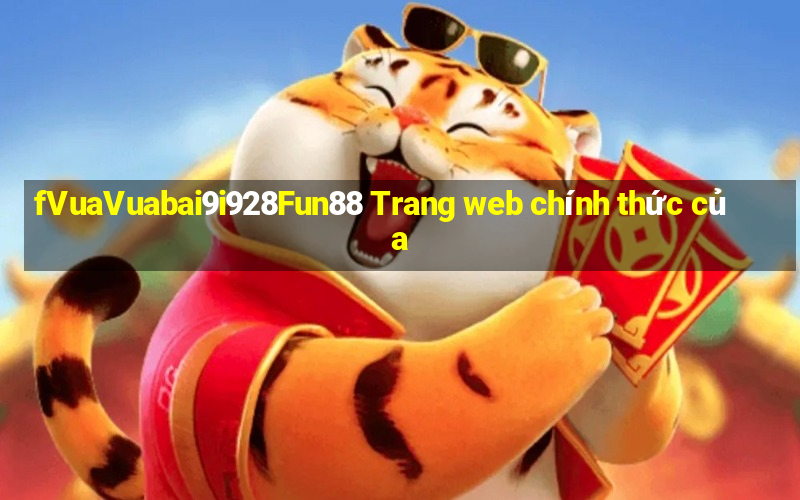 fVuaVuabai9i928Fun88 Trang web chính thức của