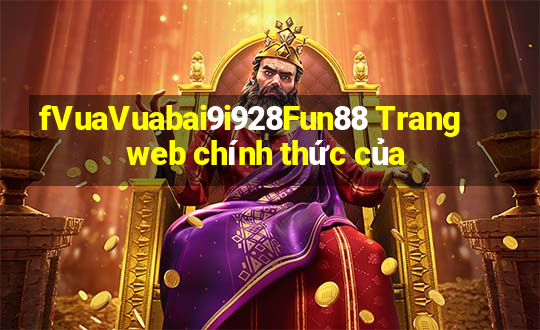 fVuaVuabai9i928Fun88 Trang web chính thức của