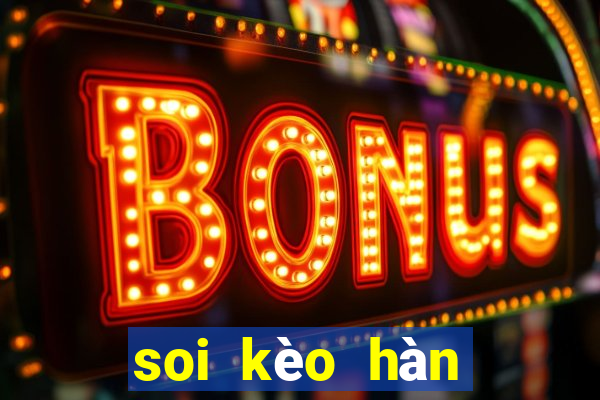 soi kèo hàn quốc vs bahrain