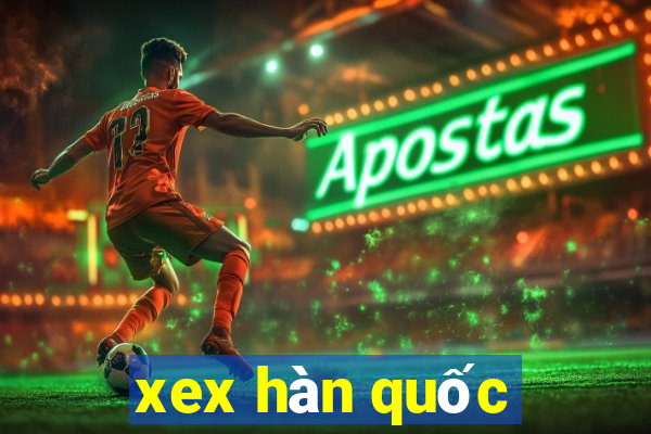 xex hàn quốc