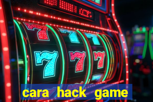 cara hack game casino online