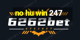 no hu win 247