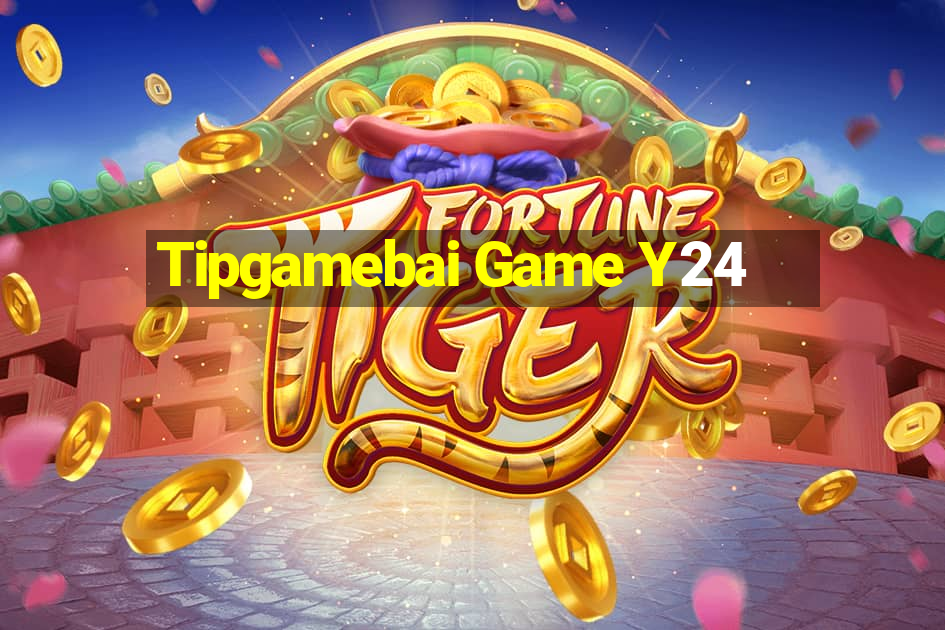 Tipgamebai Game Y24