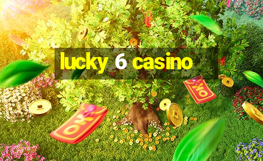 lucky 6 casino