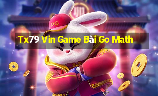 Tx79 Vin Game Bài Go Math