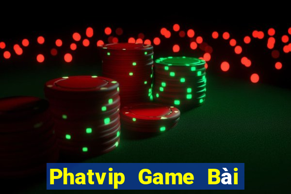 Phatvip Game Bài Miễn Phí