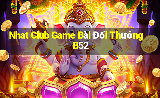 Nhat Club Game Bài Đổi Thưởng B52