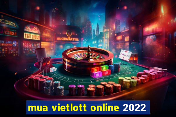 mua vietlott online 2022